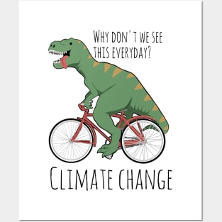 Climate change funny, T-Rex humor, dinosaur funny Posters and Art